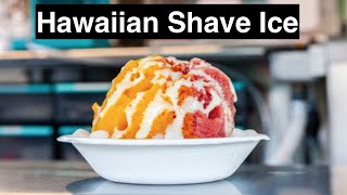 Something You Should Eat Hawaiian Shave Ice [upl. by Sida369]