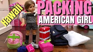 Packing American Girl For Hawaii [upl. by Eahsel]