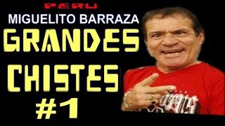 ✫Los Mejores Chistes de MIGUELITO BARRAZA  VOL 1 Grandes Chistes Cortos [upl. by Platas]