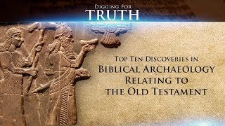 Top Ten Discoveries in Biblical ArchaeologyOld Testament Digging for Truth Episode 57 [upl. by Leviram688]