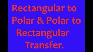 Rectangular to Polar amp Polar to Rectangular Transfer Electrical Circuits266731 Lecture  1 [upl. by Elkraps954]