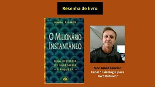 Resenha do livro O milionário instantâneo de Mark Fisher  por Noé Amós Guieiro [upl. by Aicel531]