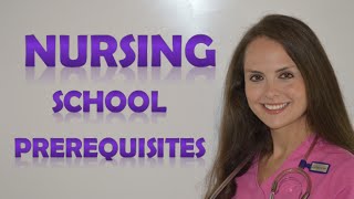 Nursing School Prerequisites  What are the Requirements for Nursing School [upl. by Ollayos451]