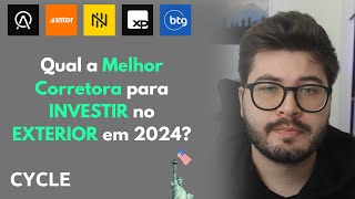 Qual a Melhor Corretora para INVESTIR no EXTERIOR em 2024 [upl. by Ielerol203]