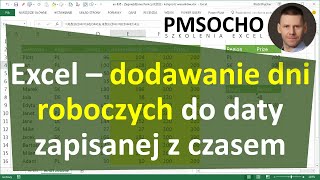 Excel  Dodawanie dni roboczych gdy data i czas są zapisane razem odc863 [upl. by Matthias229]