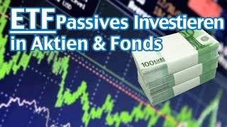 ETF Passives Investieren in Aktien amp Fonds Teil 14 [upl. by Munro890]