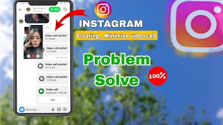 Instagram floating videocall not working 2024  Instagram video call minimize problem 100 solve [upl. by James]