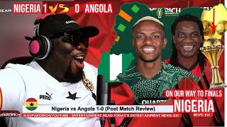 Nigeria vs Angola 1  0 Post Match Review [upl. by Teevens677]