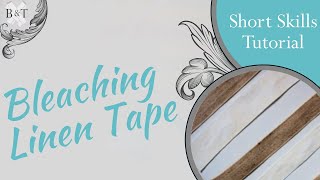 Historic Fashion Tutorial Series Bleaching Linen Tape [upl. by Alek]