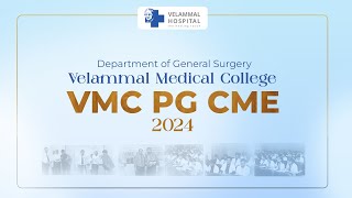 VMC PG CME 2024  Department of General Surgeon  Velammal Medical College  Madurai [upl. by Anirtap]