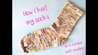 How I knit my socks  Circular sock machine [upl. by Myer]