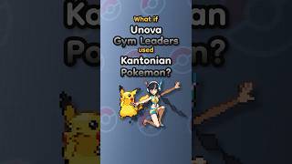 What if the Unova Gym Leaders used Kantonian Pokemon 🤔 pokemon nintendo pokémon kanto unova [upl. by Sadie522]