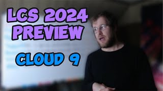 LCS 2024 Preview Cloud 9 [upl. by Sirref]