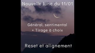 Nouvelle lune du 1101 Général et sentimental 3 choix renouveau énergétique et alignement [upl. by Koo]