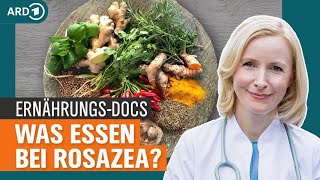 Rosazea bessern durch antientzündliche Ernährung  Die ErnährungsDocs  NDR [upl. by Anerbas]