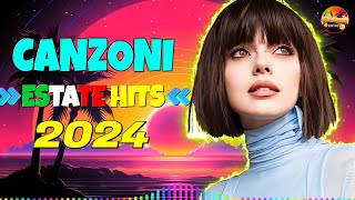 CANZONI ESTATE 2024 🌴 PLAYLIST CANZONI DEL MOMENTO 2024 🌴 MUSICA ITALIANA 2024 [upl. by Normand]