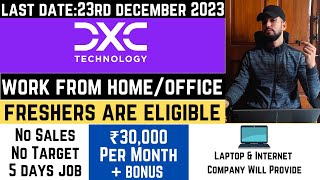 DXC Technology Hiring Work From HomeOffice Jobs for Freshers  Free Laptop  WiFi  5 Days Working [upl. by Power39]