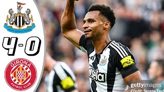 Newcastle United vs Girona 40  All Goals amp Highlights  2024 Sean Longstaff goal [upl. by Lerrad460]