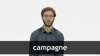 How to pronounce CAMPAGNE in French [upl. by Porter]