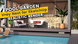 Pool amp Garden  SketchUp Tutorial  Vray Next for SketchUp [upl. by Nivram563]