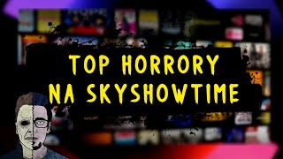 NAJLEPSZE HORRORY NA SKYSHOWTIME [upl. by Mraz]