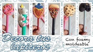 DIY Decora tus lapiceros  Foamy moldeable ✏🖋✏🖋🖊 [upl. by Enelegna520]