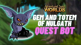 AQW BOT quotGEM OF NULGATH amp TOTEM OF NULGATHquot QUEST BOT VOUCHER ITEM  GRIMLITE LI 21 BOT [upl. by Vittoria]