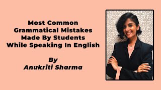 Common Grammatical Mistakes While Speaking  quotBECOME POWERFULquot With Anukriti Sharma [upl. by Ahsennod]