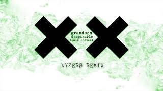 grandson Despicable XYZERØ Remix [upl. by Twelve]