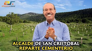 Alcalde de San Cristóbal reparte cementerio SM marzo 4 2023 [upl. by Nnylsor]