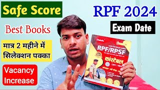 RPF Constable amp SI Safe Score 2024  मात्र 2 महीने मे EXAM CLEAR  exam date  Vacancy Increase [upl. by Netsrik]