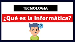 QUÉ ES LA INFORMÁTICA 💻Concepto Básico TUTORIAL 2020 ✔️ [upl. by Esiahc]