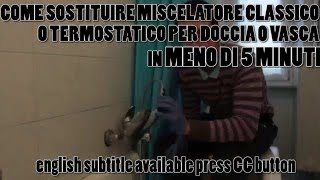 SOSTITUIRE MISCELATORE CLASSICO O TERMOSTATICO PER DOCCIA O VASCA IN MENO DI 5 MINUTI [upl. by Bonny19]