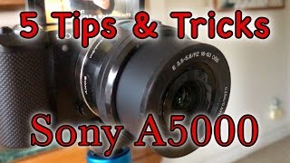 5 Tips amp Tricks Sony A5000 [upl. by Kos580]