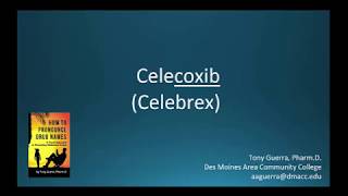 CC How to Pronounce celecoxib Celebrex Backbuilding Pharmacology [upl. by Warthman]