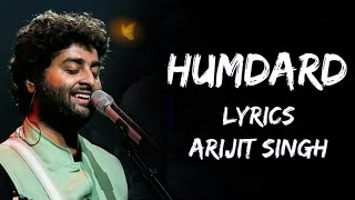 Jo Tu Mera Humdard Hai Full Song Lyrics  Arijit Singh  Lyrics  बोल [upl. by Fillender276]