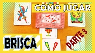 Cómo jugar brisca 3 de 3 [upl. by Aniweta]