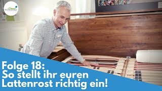 Lattenrost richtig einstellen  Folge 18 [upl. by Airalednac]