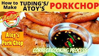 How to make  PORK CHOP ala TUDINGS  ATOYs  LAGUNAS SECRET Fried Pork Chop ORIGINAL RECIPE [upl. by Nomelihp]