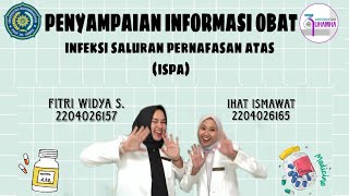 PELAYANAN INFORMASI OBAT PIO INFEKSI SALURAN PERNAFASAN ATAS ISPA ǀ APOTEKER 39 UHAMKA ǀ KELAS B [upl. by Perkins]