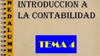 INTRODUCCIÓN A LA CONTABILIDAD TEMA 4 [upl. by Odareg397]