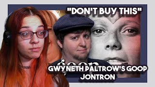 Dont Buy This Gwyneth Paltrows GoopJonTron [upl. by Nalniuq363]