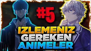 HEMEN İZLEMENİZ GEREKEN 5 ANİME ÖNERİSİ [upl. by Killen]