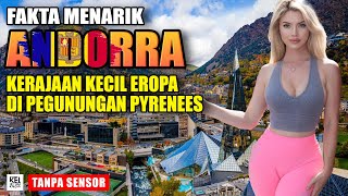 8 Fakta Menarik Andorra Kerajaan Kecil Eropa di Pegunungan Pyrenees [upl. by Fanchan]