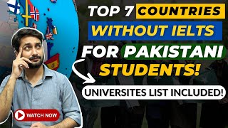 Top 7 Best Countries Without IELTS For Pakistani Students In 202425  Universities Without IELTS [upl. by Ladnar]