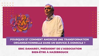 Pourquoi et comment amorcer une transformation organisationnelle dans un service à domicile [upl. by Torey]