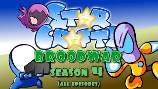 StarCrafts Season 4 Broodwar ALL EPISODES [upl. by Eimaral]