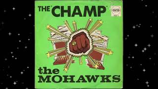 The Champ  The Mohawks [upl. by Nylirad]