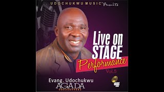 LIVE STAGE PERFORMANCE VOL5B BY EVANG UDOCHUKWU AGADA [upl. by Daryl]