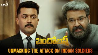 Bandobast Movie Scene Telugu  Unmasking the Attack on Indian Soldiers  Suriya  Arya  Lyca [upl. by Jacquenetta]